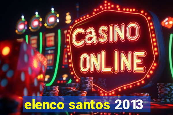 elenco santos 2013